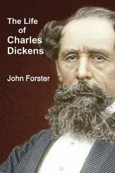 The Life of Charles Dickens, Paperback/John Forster