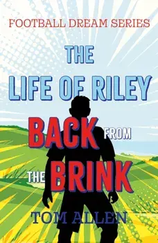 The Life of Riley – Back from the Brink, Paperback/Tom Allen