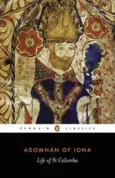 The Life of Saint Columba, Paperback/Adomnan of Iona