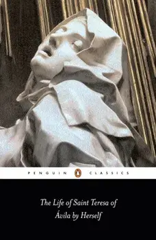 The Life of Saint Teresa of Avila by Herself, Paperback/Teresa Of Avila
