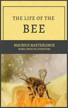 The Life of the Bee, Hardcover/Maurice Maeterlinck