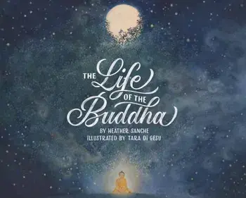 The Life of the Buddha, Hardcover/Heather Sanche