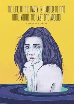 The Life of the Party Is Harder to Find Until You're the Last One Around, Paperback/Adrian Sobol