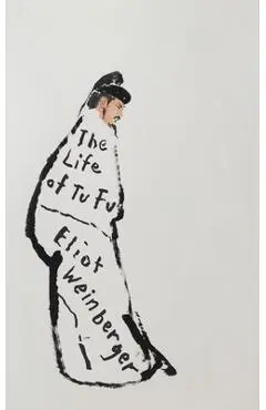 The Life of Tu Fu - Eliot Weinberger