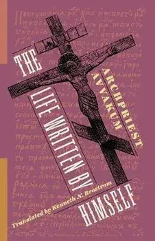 The Life Written by Himself, Paperback/Avvakum Petrov