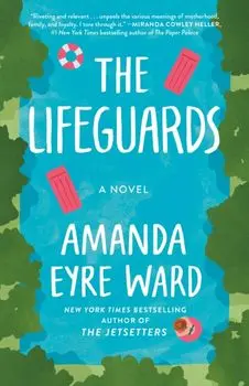 The Lifeguards, Paperback/Amanda Eyre Ward