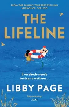The Lifeline. The big-hearted and life-affirming read about the power of friendship, Paperback/Libby Page
