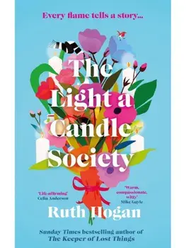 The Light a Candle Society. The most heartwarming, joyful, uplifting read for 2025, Main, Hardback/Ruth Hogan