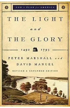 The Light and the Glory: 1492-1793 - Peter Marshall