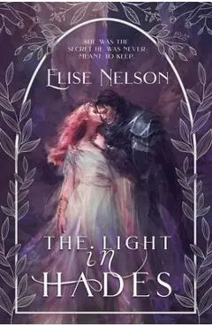 The Light in Hades - Elise Nelson
