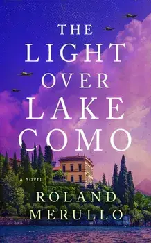 The Light Over Lake Como. A Novel, Paperback/Roland Merullo