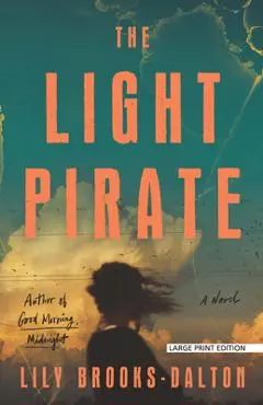 The Light Pirate - Lily Brooks-dalton
