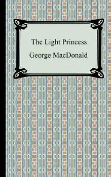 The Light Princess, Paperback/George MacDonald