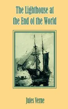 The Lighthouse at the End of the World, Paperback/Jules Verne