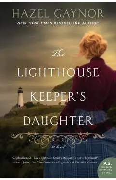 The Lighthouse Keeper's Daughter - Hazel Gaynor