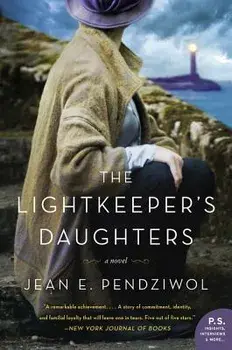 The Lightkeeper's Daughters, Paperback/Jean E. Pendziwol