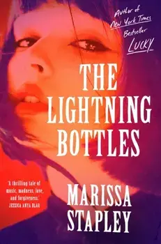 The Lightning Bottles. An absolutely gripping and heartbreaking page-turner, Paperback/Marissa Stapley