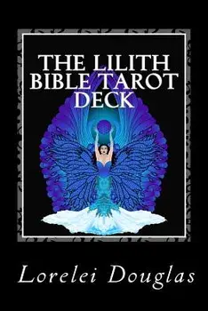 The Lilith Bible Tarot Deck: The Phantom Maid Who Laughs with a Joyful Heart - Those Who Sleep I Awaken, Paperback/Lorelei Douglas
