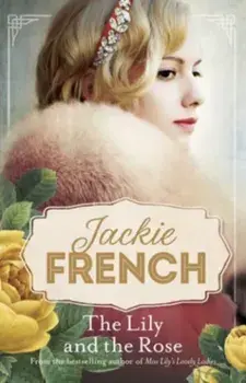 The Lily and the Rose (Miss Lily, #2), Paperback/Jackie French
