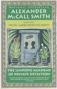 The Limpopo Academy of Private Detection - Alexander Mccall Smith