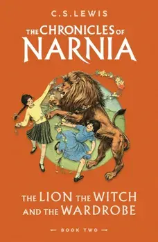 The Lion, the Witch and the Wardrobe, Paperback/C. S. Lewis