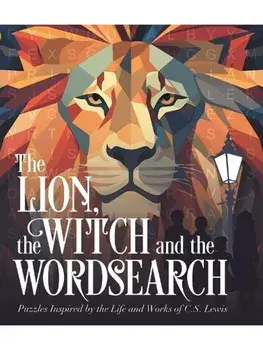 The Lion, the Witch and the Wordsearch. Over 100 Puzzles Inspired by the Life and Works of C. S. Lewis, Paperback/Eric Saunders