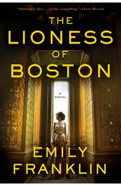 The Lioness of Boston - Emily Franklin