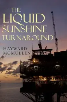 The Liquid Sunshine Turnaround, Paperback/Hayward McMullen