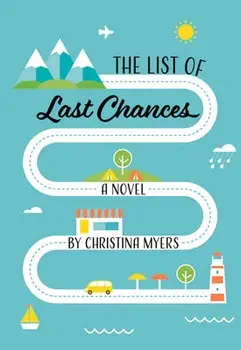 The List of Last Chances, Paperback/Christina Myers