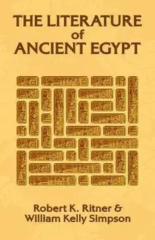 The Literature of Ancient Egypt, Paperback/William Kelley Simpson