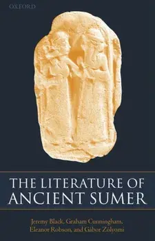 The Literature of Ancient Sumer, Paperback/Jeremy Black