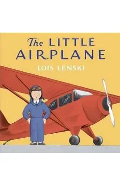 The Little Airplane - Lois Lenski
