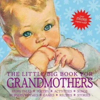 The Little Big Book for Grandmothers, Hardcover/Alice Wong