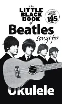 The Little Black Book of Beatles Songs for Ukulele, Paperback/Beatles