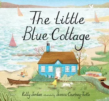 The Little Blue Cottage, Hardcover/Kelly Jordan