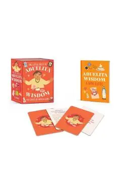 The Little Book of Abuelita Wisdom: 100 Cards of Abuela-Isms - Raven Ishak