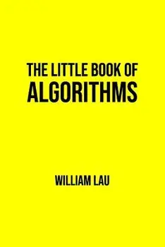 The Little Book of Algorithms, Paperback/William Lau