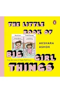 The Little Book of Big Girl Things - Akshara Ashok