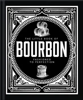 The Little Book of Bourbon. American Perfection, Hardback/Orange Hippo!