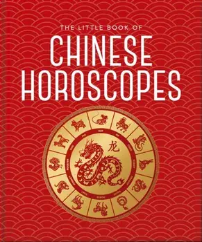 The Little Book of Chinese Horoscopes, Hardback/Orange Hippo!