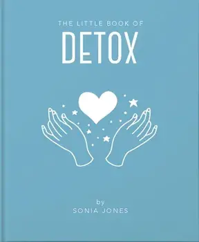 The Little Book of Detox, Hardback/Sonia Jones