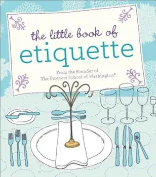 The Little Book of Etiquette, Hardcover/Dorothea Johnson