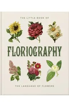 The Little Book of Floriography: The Secret Language of Flowers - Orange Hippo!