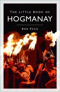 The Little Book of Hogmanay. New ed, Paperback/Bob Pegg
