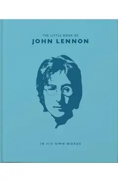 The Little Book of John Lennon: In His Own Words - Malcolm Croft