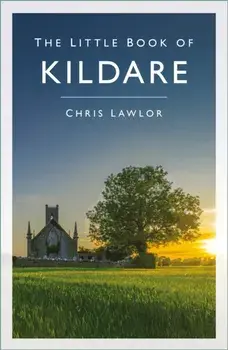 The Little Book of Kildare. New ed, Paperback/Chris Lawlor