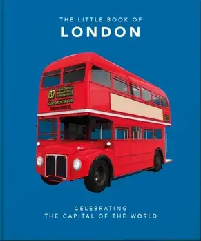 The Little Book of London. The Greatest City in the World, Hardback/Orange Hippo!