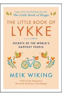 The Little Book of Lykke: Secrets of the World's Happiest People - Meik Wiking