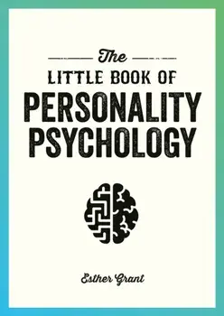 The Little Book of Personality Psychology. The Pocket Guide to Studying the Mind, Paperback/Esther Grant
