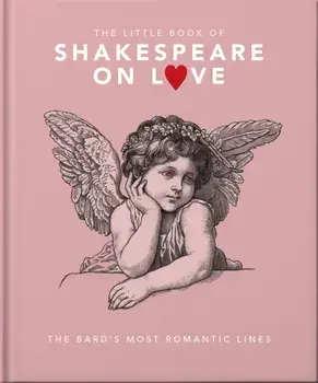 The Little Book of Shakespeare on Love, Hardback/Orange Hippo!